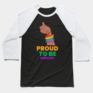 Proud To Be Bisexual Baseball T-Shirt